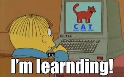 Ralph from The Simpsons using a computer to learn what a cat is - with a tag line saying I'm learnding.